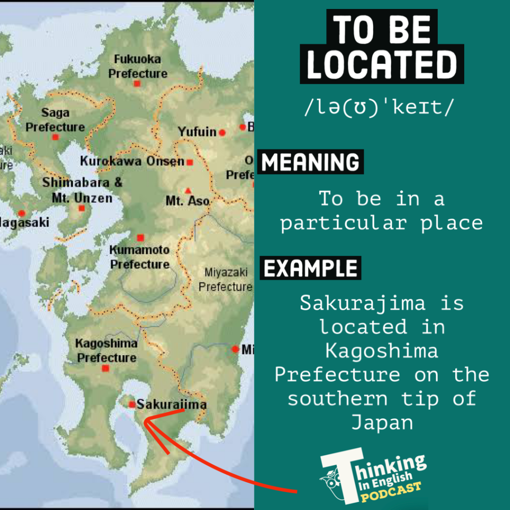 To be located (Vocabulary) with definition and example sentence.
Made by Thinking in English. Credit thinkinginenglish.blog