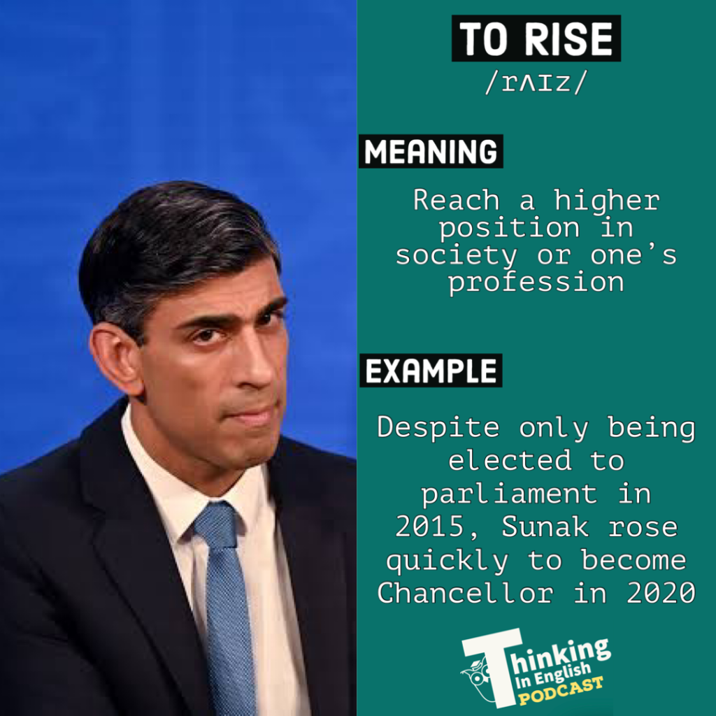 To rise - vocabulary graphic including meaning and example sentence. Designed by Thinking in English podcast. Credit thinkinginenglish.blog